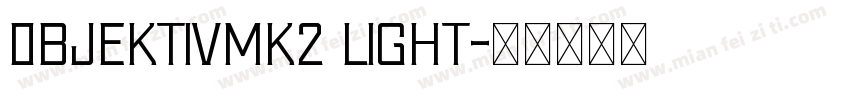 0bjektivmk2 light字体转换